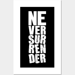 Never Surrender Posters and Art